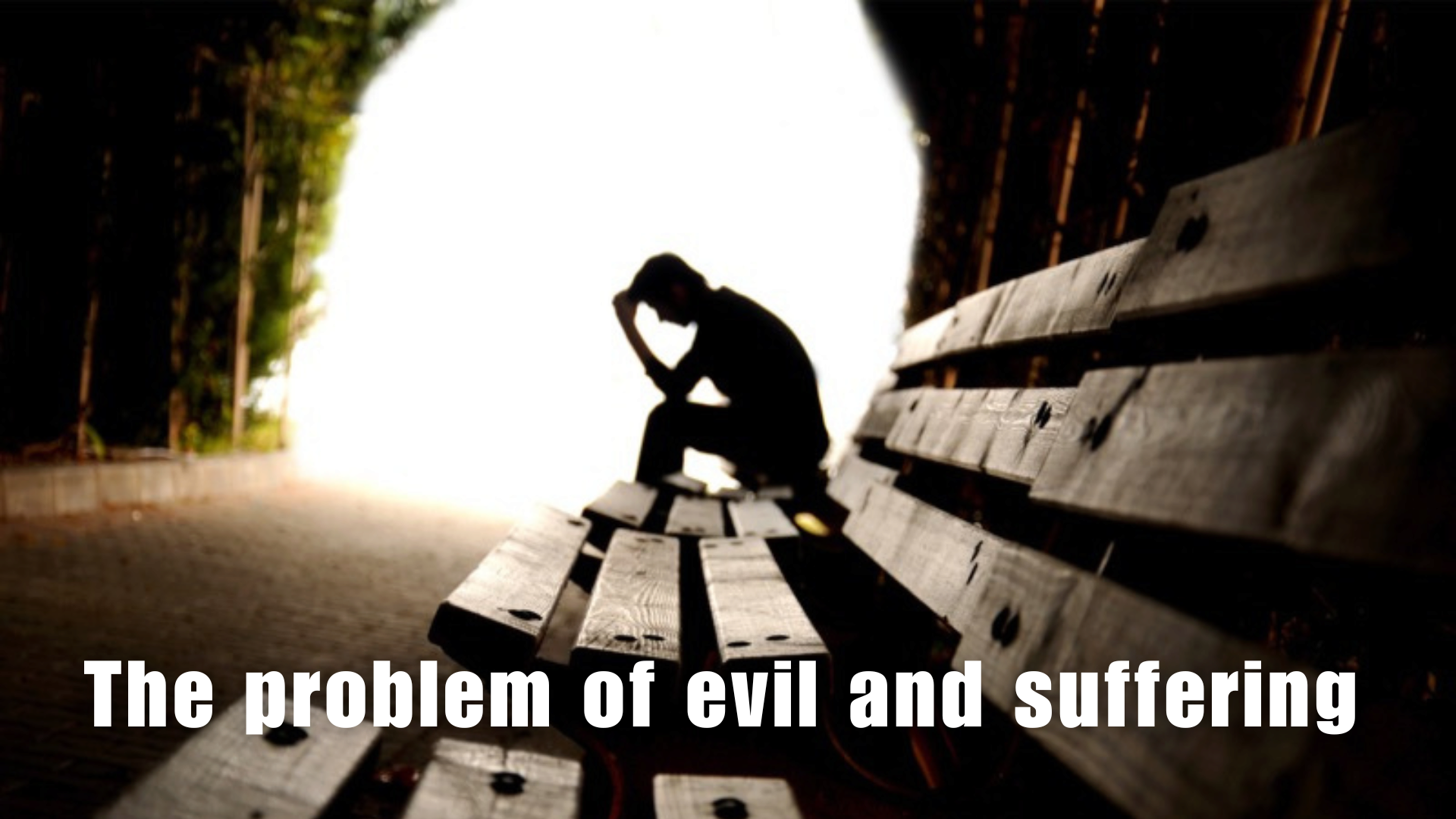 Questions: The Problem of Evil & Suffering