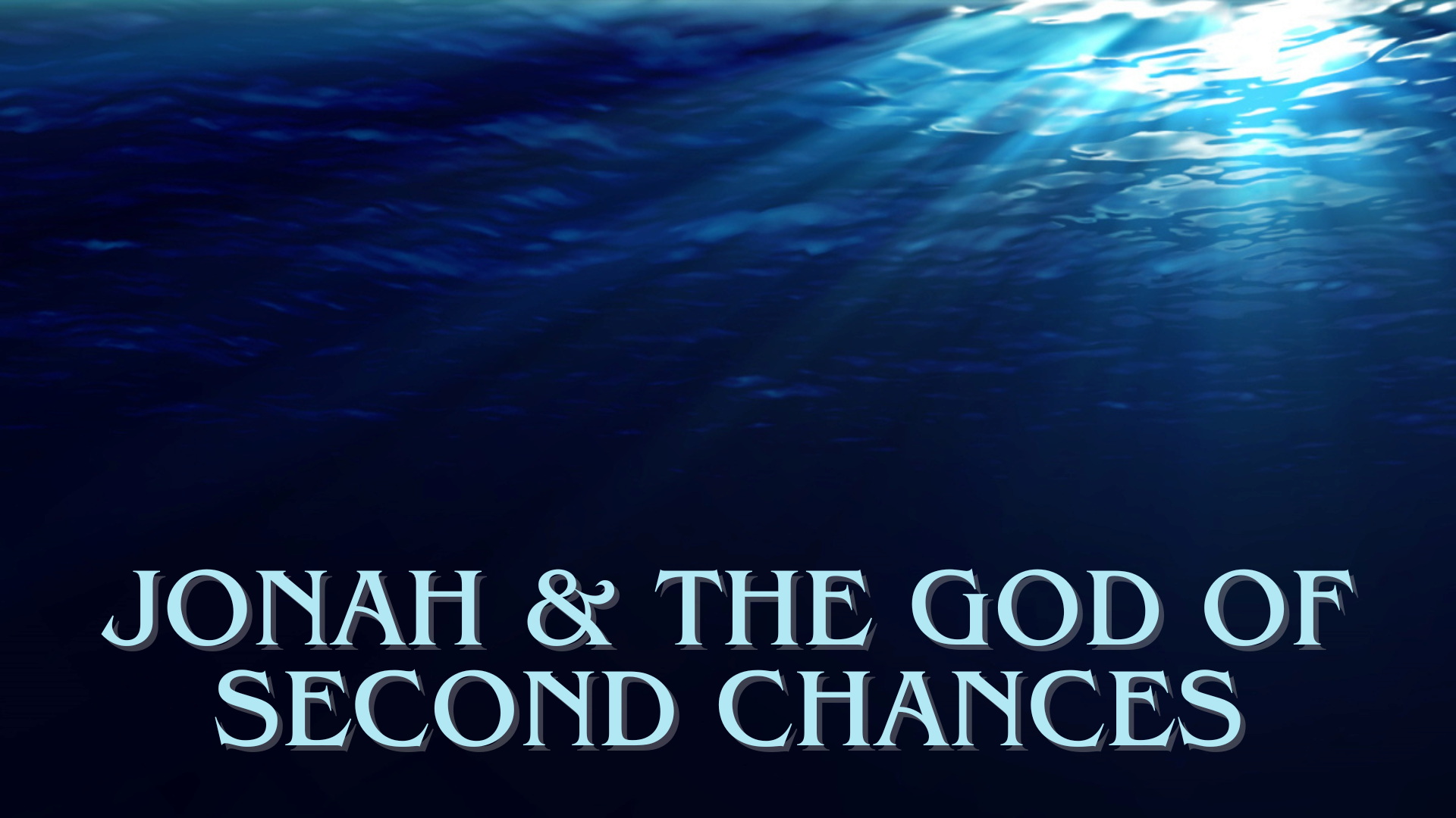 Jonah & The God of Second Chances