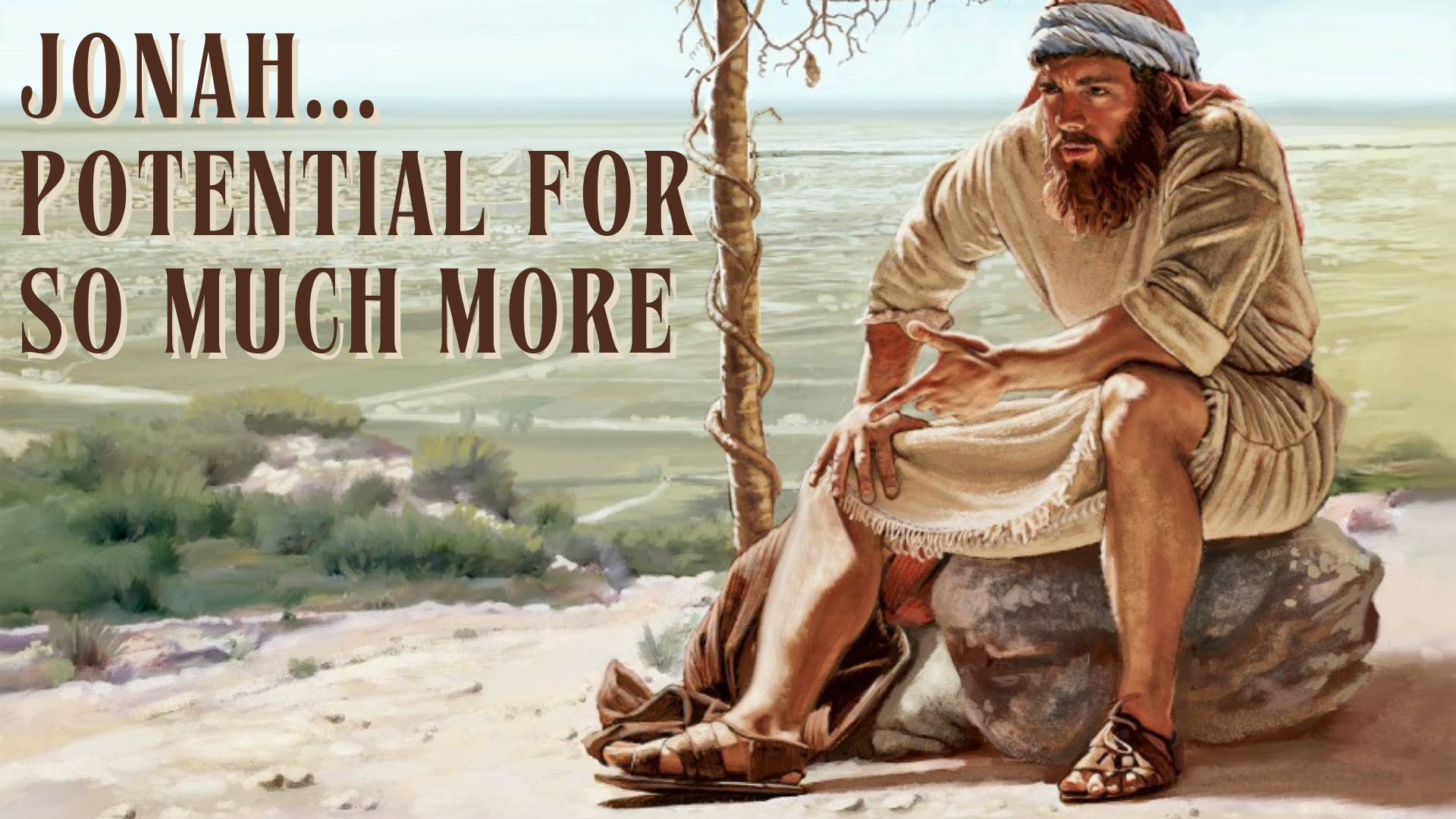 Jonah: Potential for So Much More