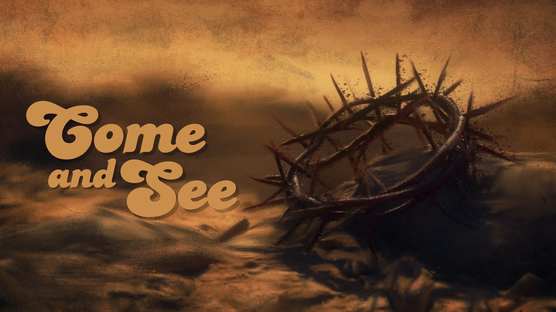 Come and See (Message Three) Good Friday