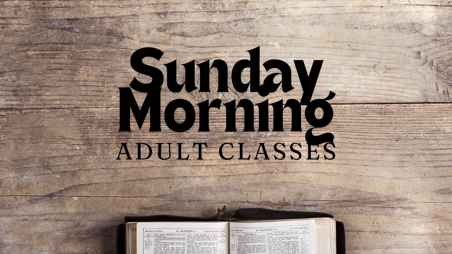 Sunday Morning Adult Classes