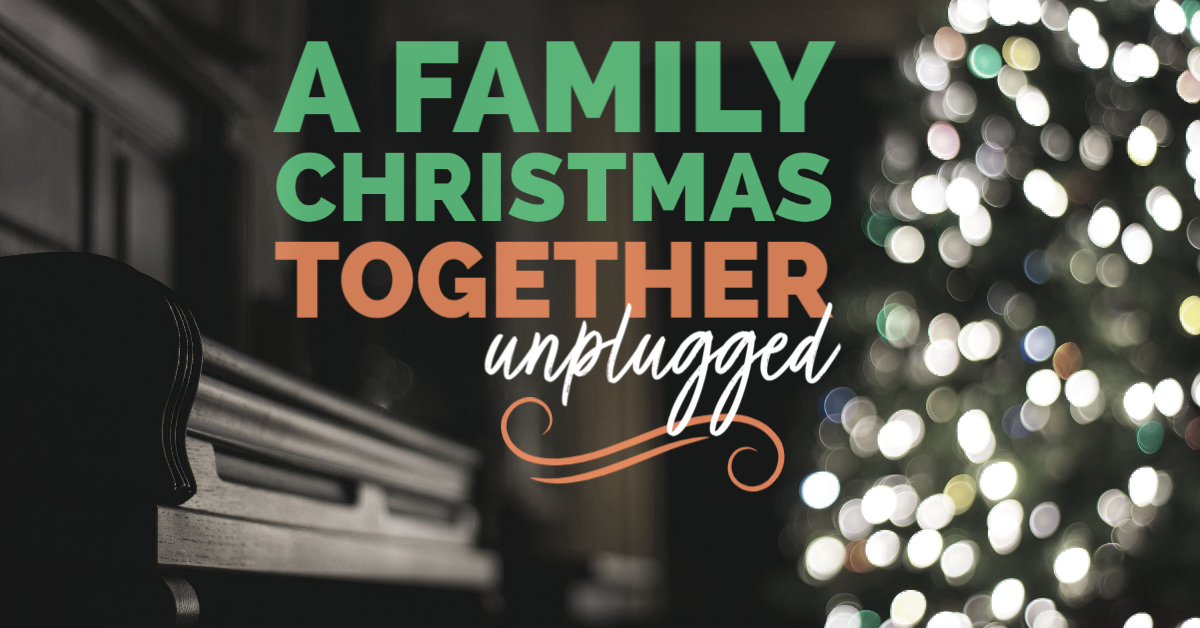 A Family Christmas Together "unplugged"
