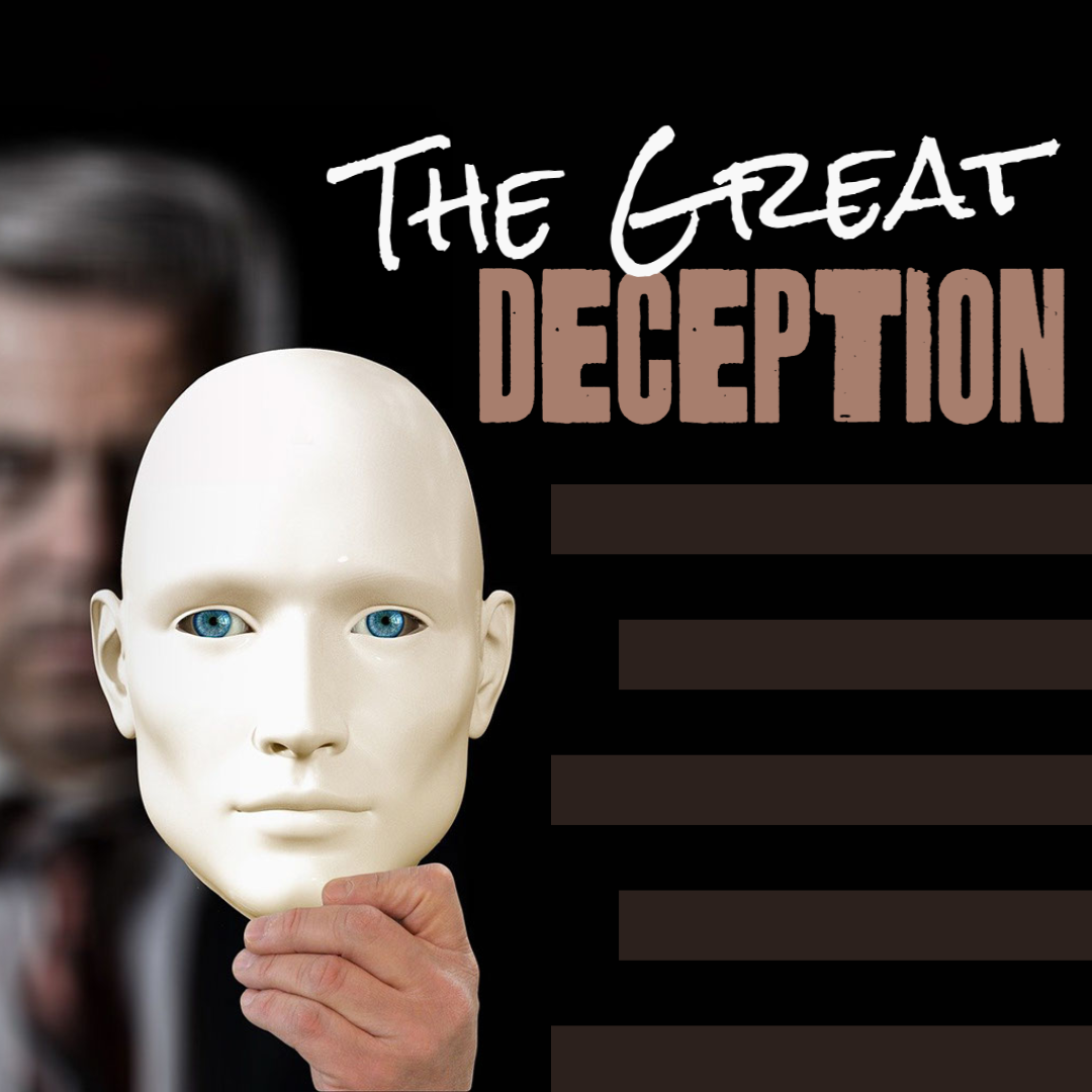 Never Give Up: The Great Deception