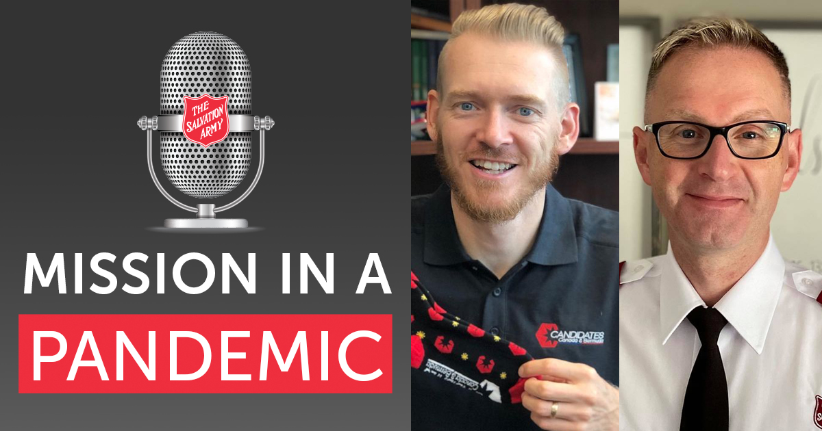 Mission in a Pandemic Podcast with Major Terence Hale and Major Carson Decker