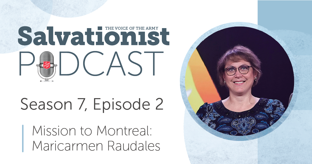 Salvationist Podcast: Mission to Montreal with Maricarmen Raudales