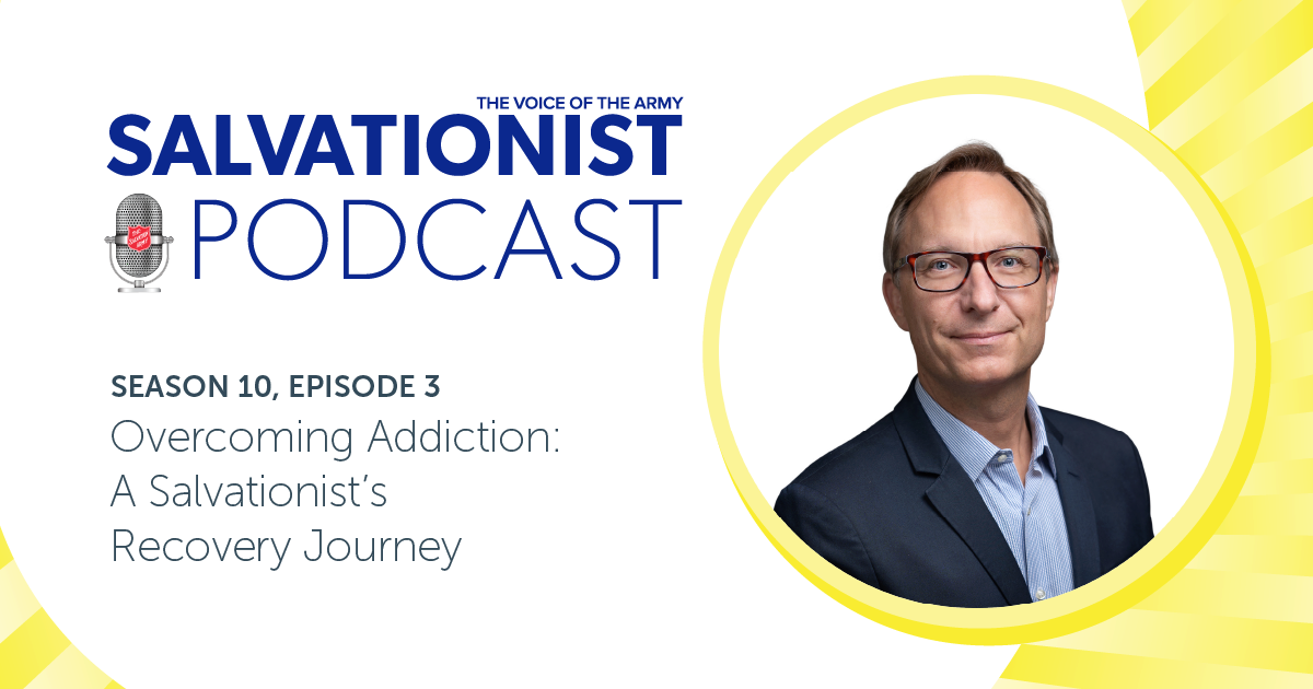 Salvationist Podcast: Overcoming Addiction and Helping Others