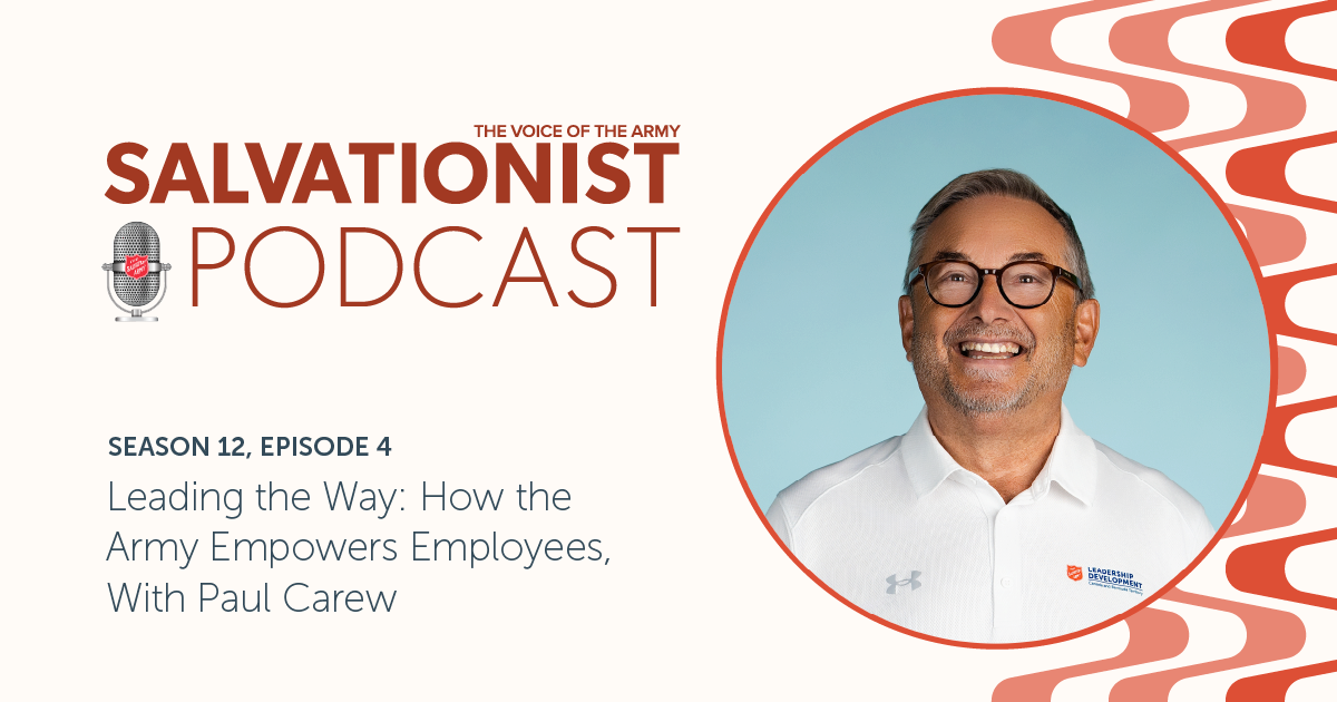 Salvationist Podcast: Leading the Way, With Paul Carew