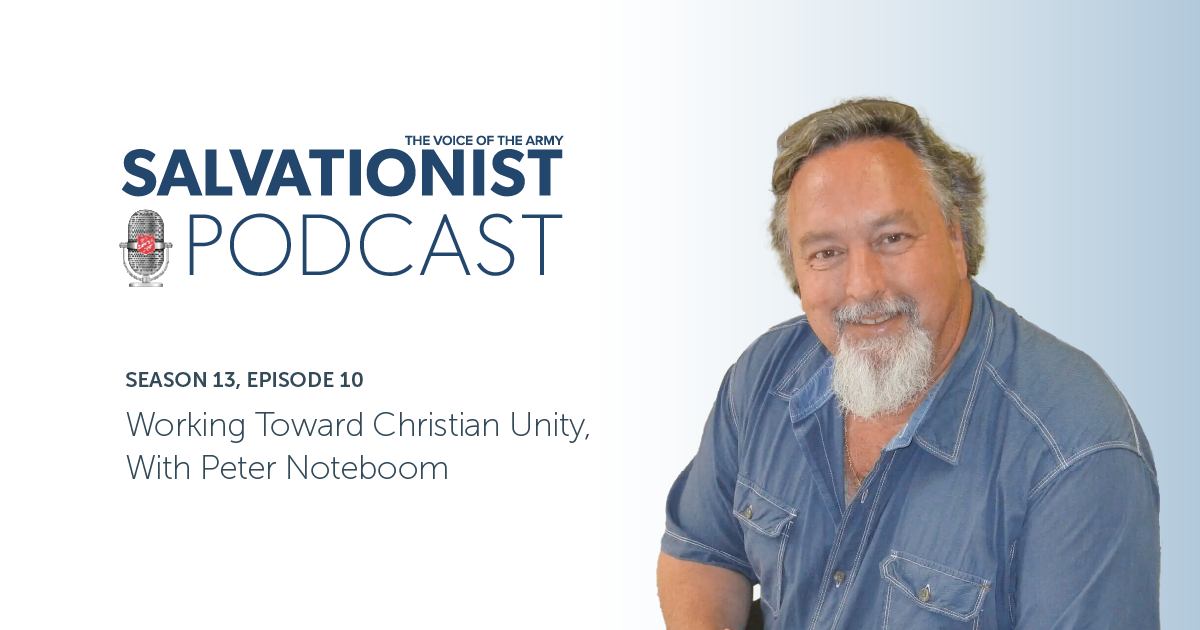 Salvationist Podcast: Working Toward Christian Unity