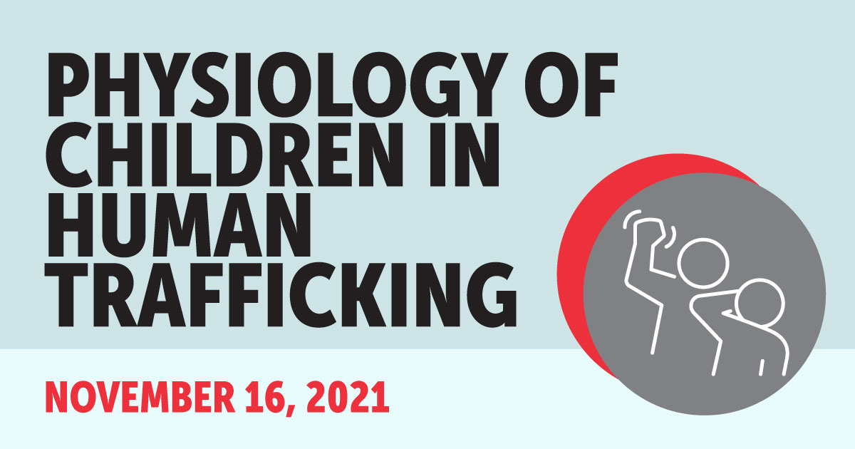 Physiology of Children in Human Trafficking