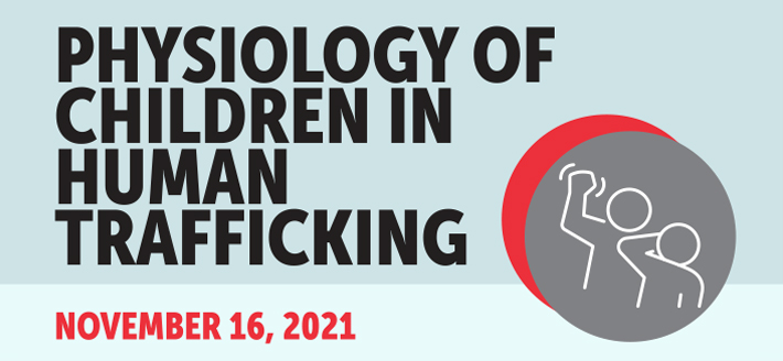 Physiology of Children in Human Trafficking