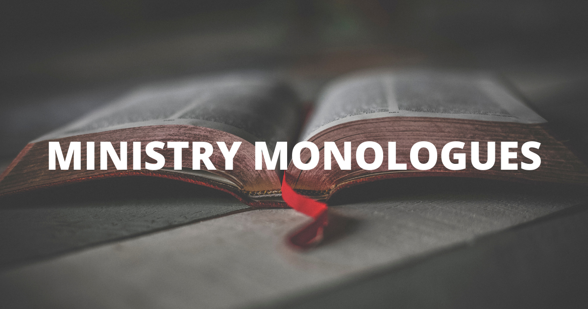 Ministry Monologues
